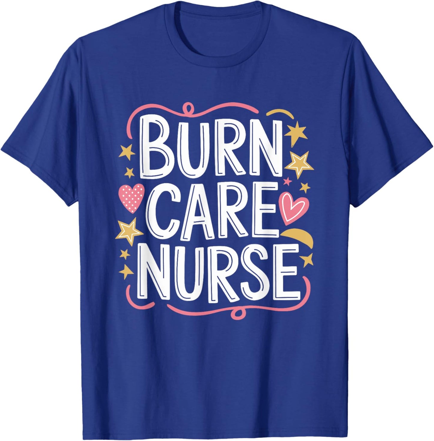 BICU Burn ICU Intensive Care Unit Nurse, Burn Care Nurses T-Shirt - T-Shirt | Royal