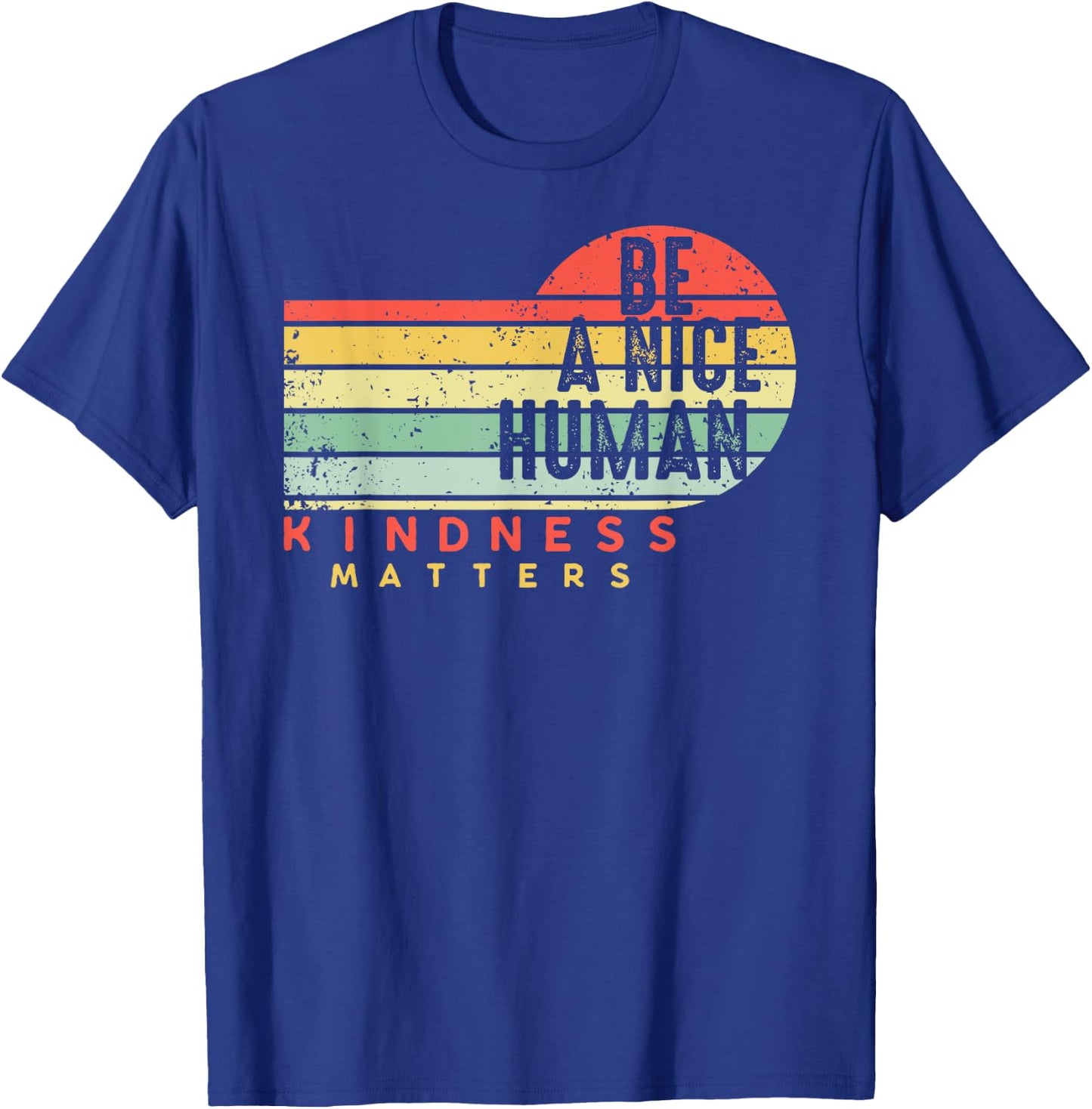 Retro Vintage Be A Nice Human Kindness Matters -Be kind T-Shirt - T-Shirt | Royal