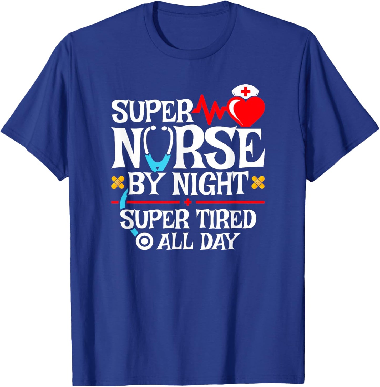 Nurse Appreciation - Super Tired Nurse - Night Shift Nurse T-Shirt - T-Shirt | Royal