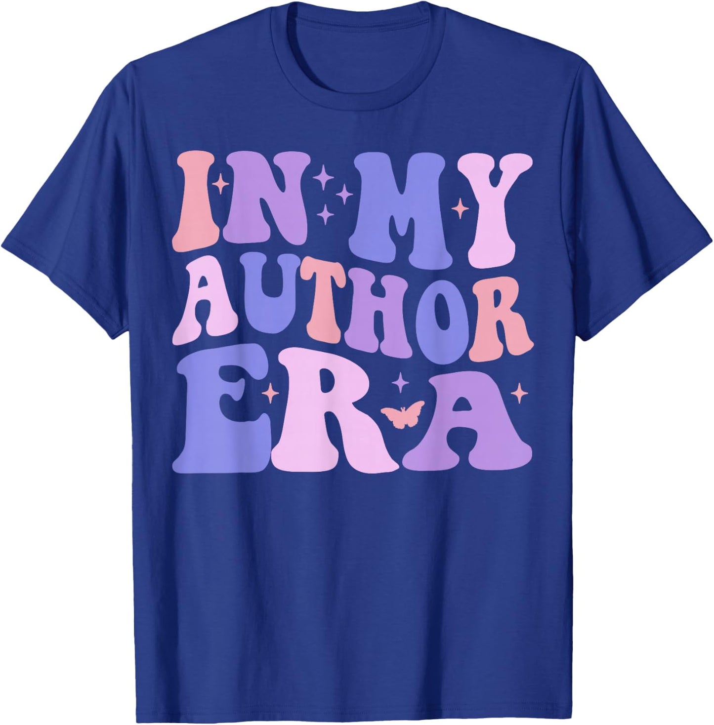 in My Author Era Writer Funny Reading Writing Author T-Shirt - T-Shirt | Royal
