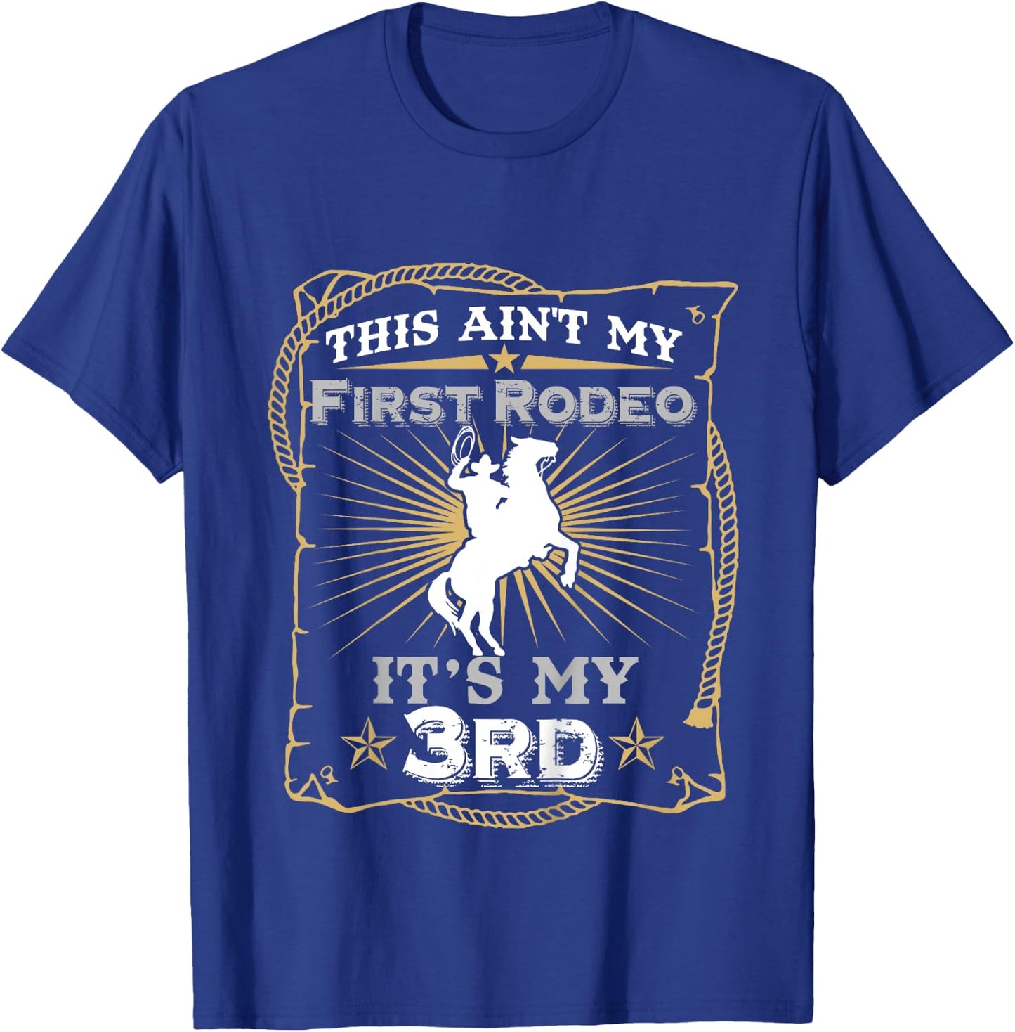 Funny Ain't My First Rodeo 3rd Birthday For Kids T-Shirt - T-Shirt | Royal