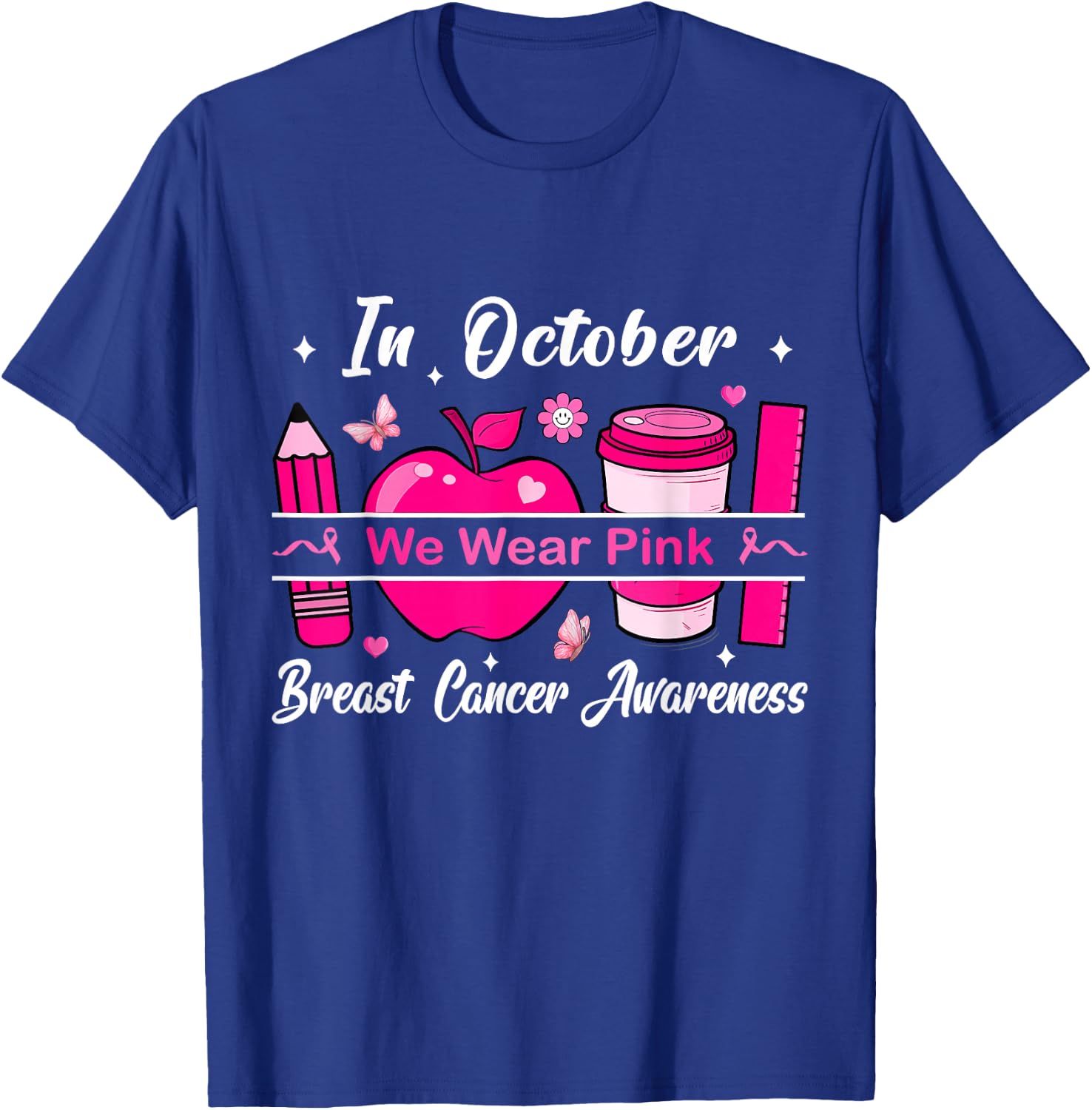 In October We Wear Pink Teacher Breast Cancer Awareness T-Shirt - T-Shirt | Royal