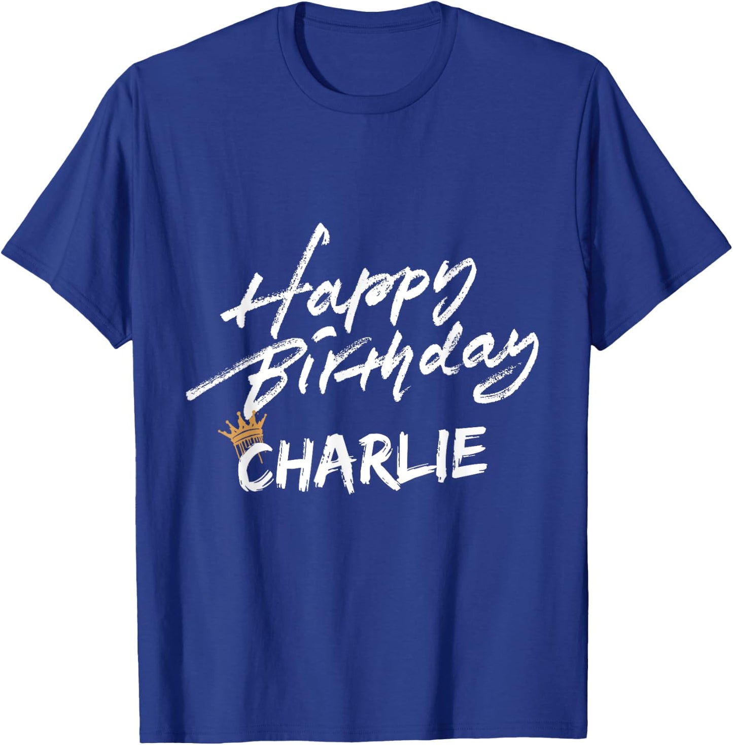 Happy birthday Charlie for party T-Shirt - T-Shirt | Royal