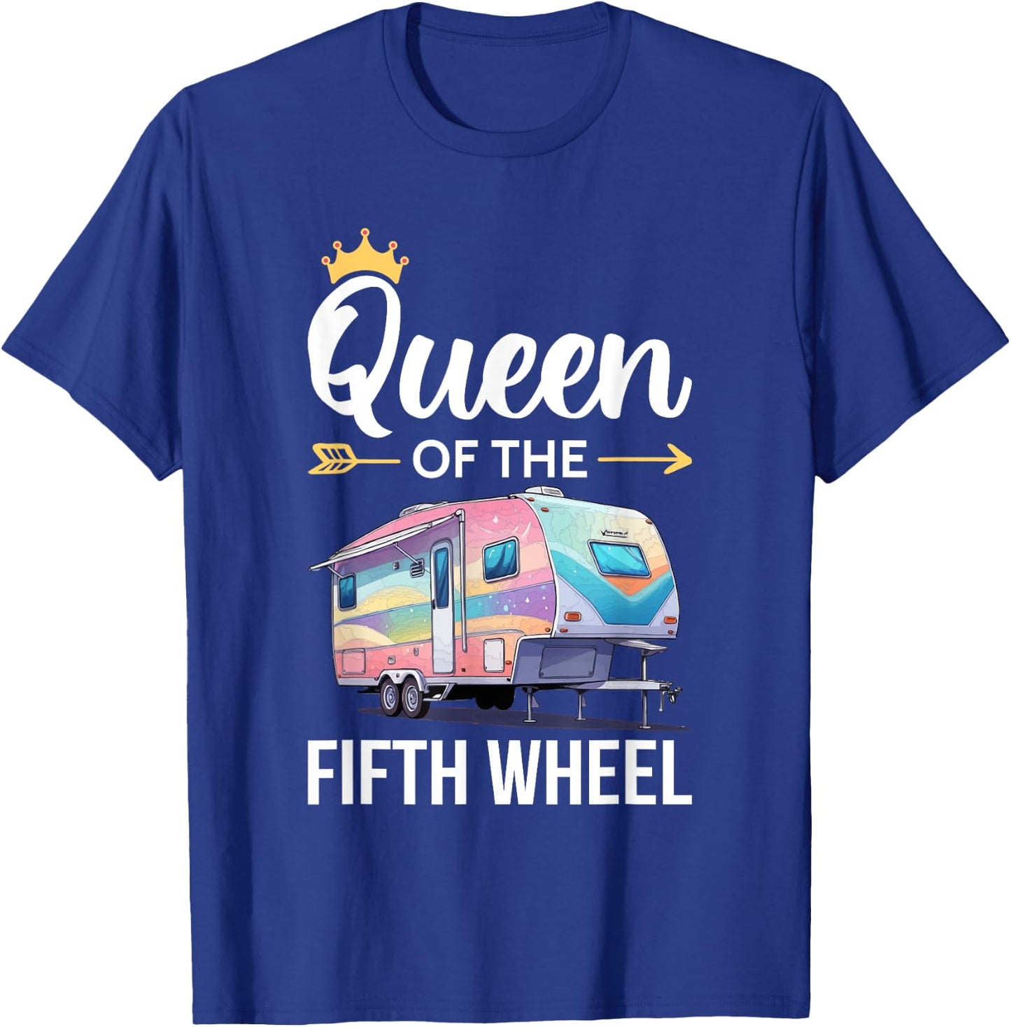 Queen of the Fifth Wheel Camping Love Camper Vacation Women T-Shirt - T-Shirt | Royal