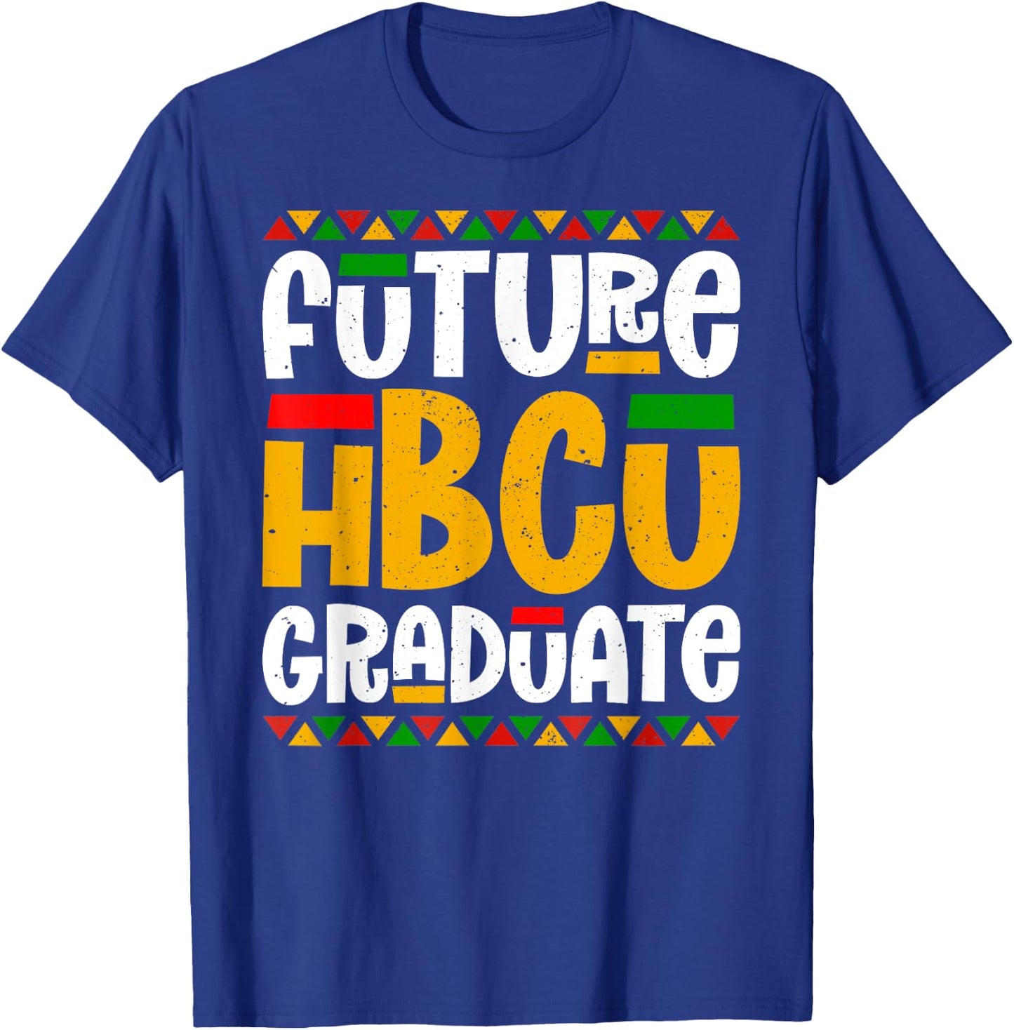 Future HBCU Graduate Historical Black College Student Alumni T-Shirt - T-Shirt | Royal