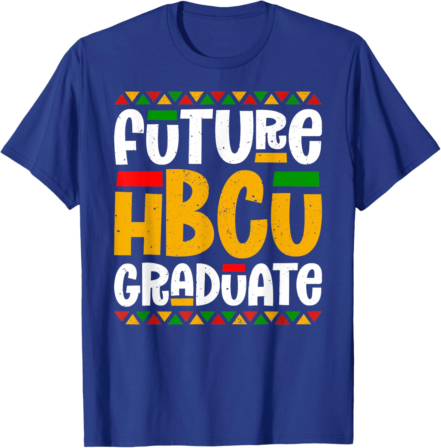 Future HBCU Graduate Historical Black College Student Alumni T-Shirt - T-Shirt | Royal