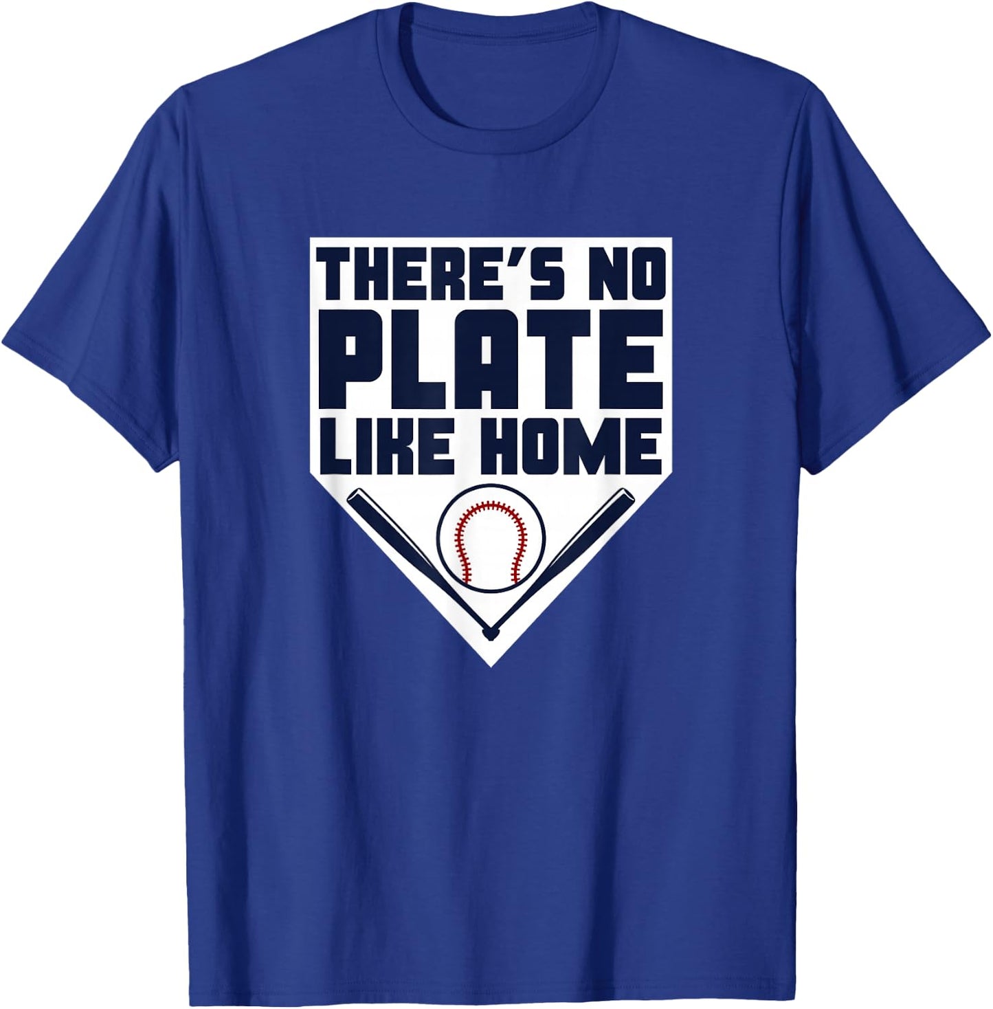 There's No Plate Like Home! - Baseball & Bats - Player Gift T-Shirt - T-Shirt | Royal
