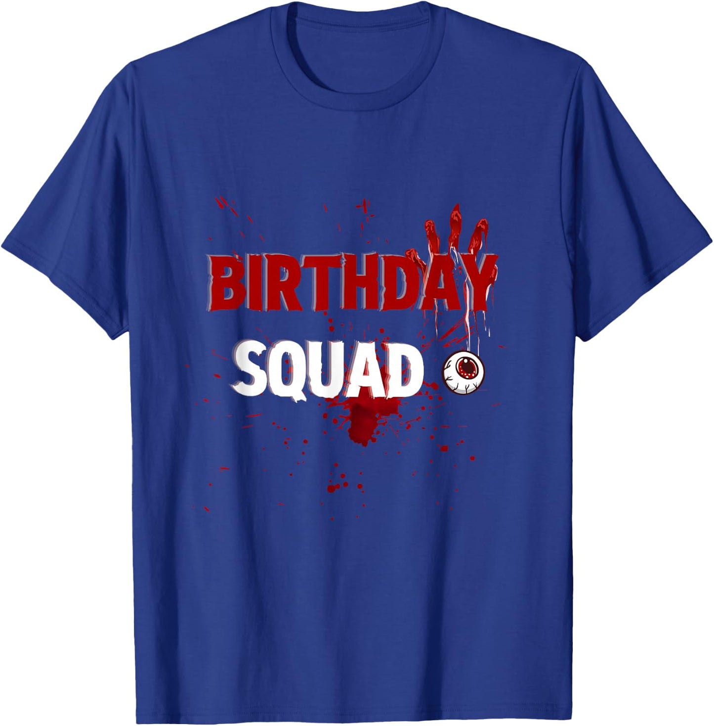 Birthday squad Scary horror movies party funny T-Shirt - T-Shirt | Royal