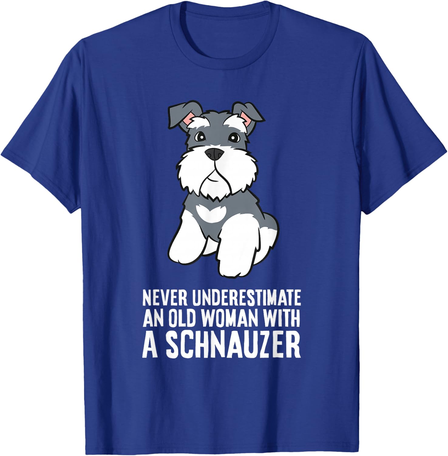 Never Underestimate an Old Woman with A Schnauzer T-Shirt - T-Shirt | Royal