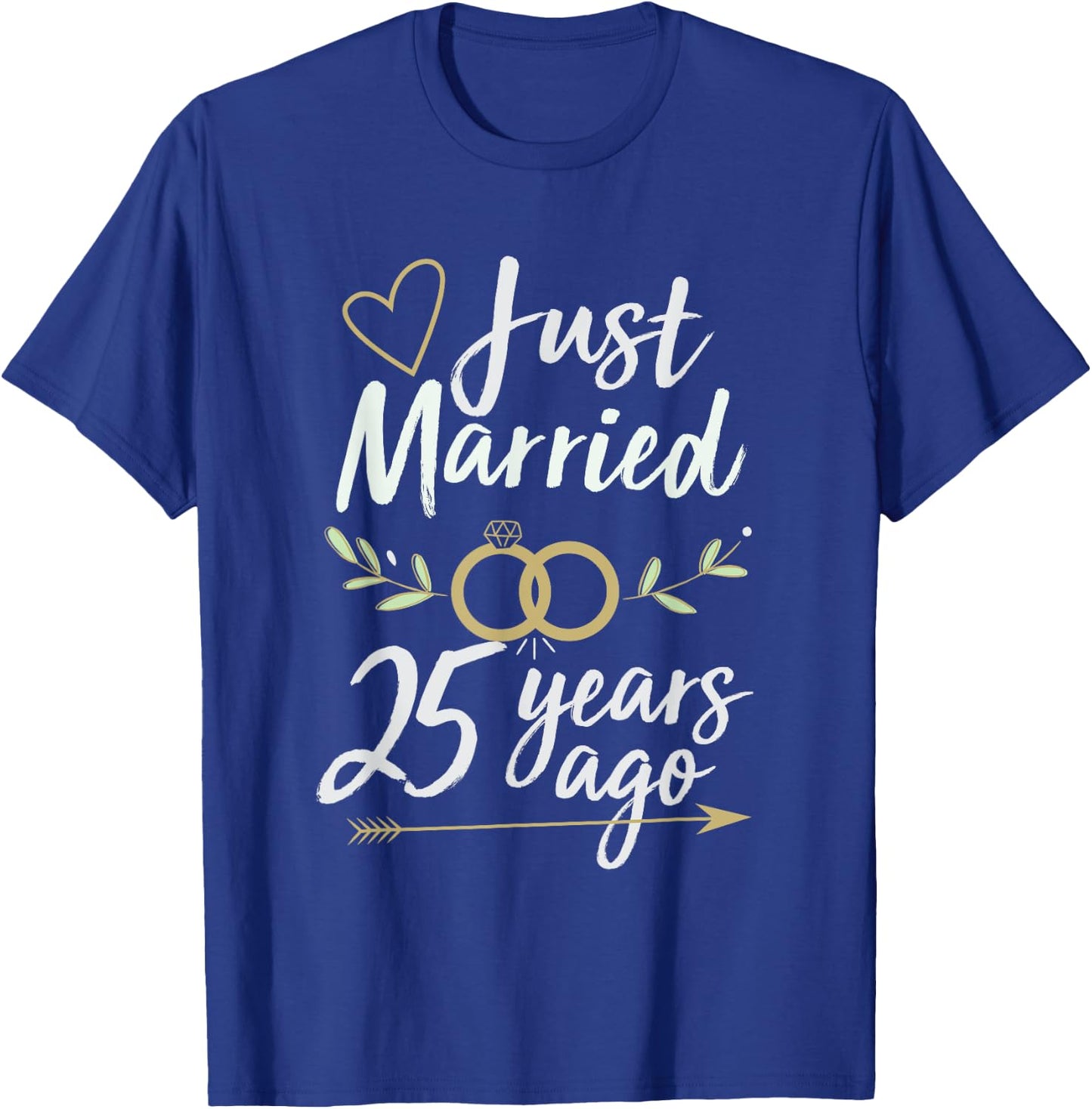Just Married 25 Years Ago 25th Wedding Anniversary Shirt T-Shirt - T-Shirt | Royal