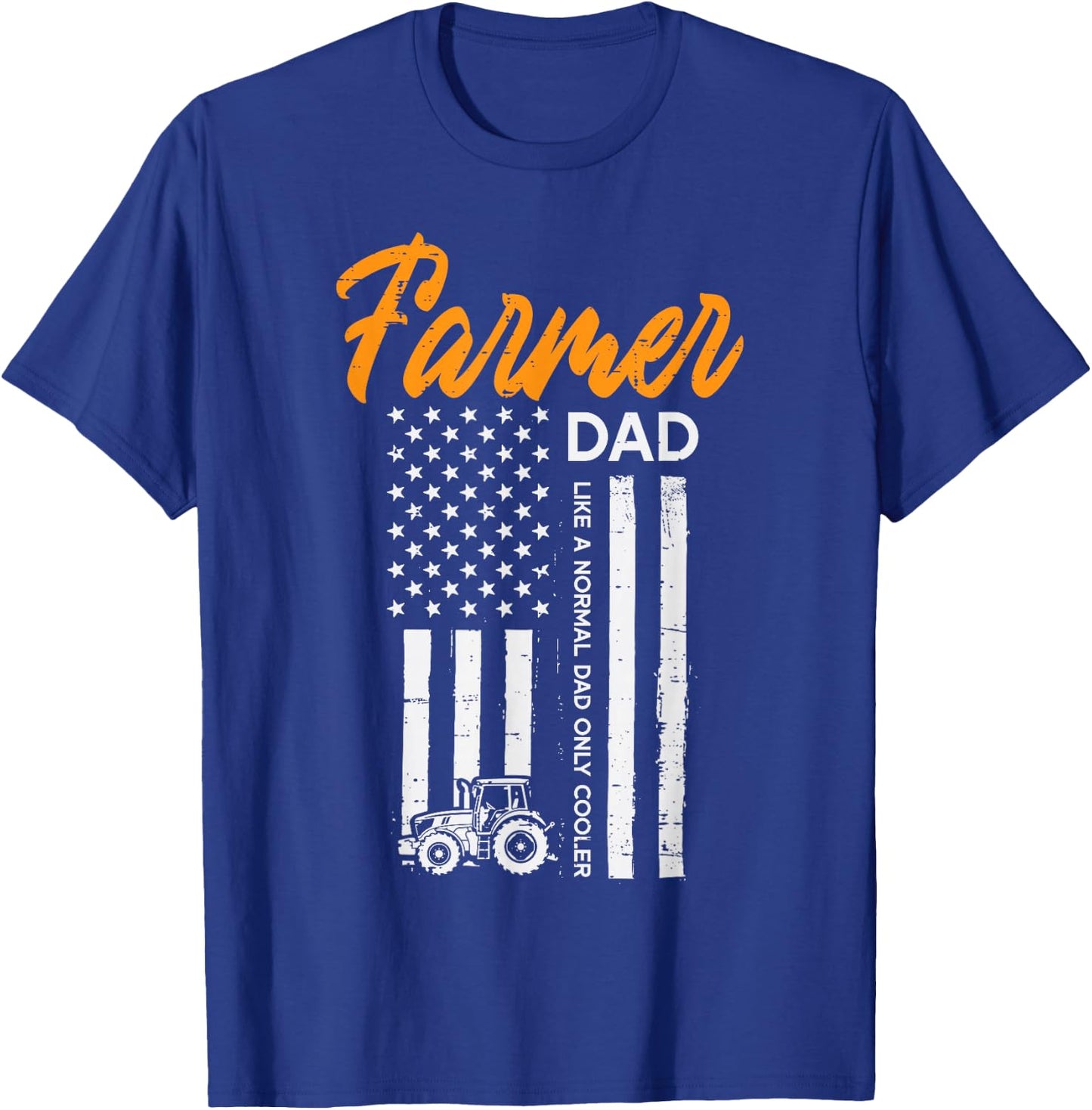 Farmer Dad Like Normal Cooler US Flag Fathers Day Farm Papa T-Shirt - T-Shirt | Royal
