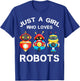Just a Girl Who Loves Robots Funny Robotics Lover Girls T-Shirt - T-Shirt | Royal