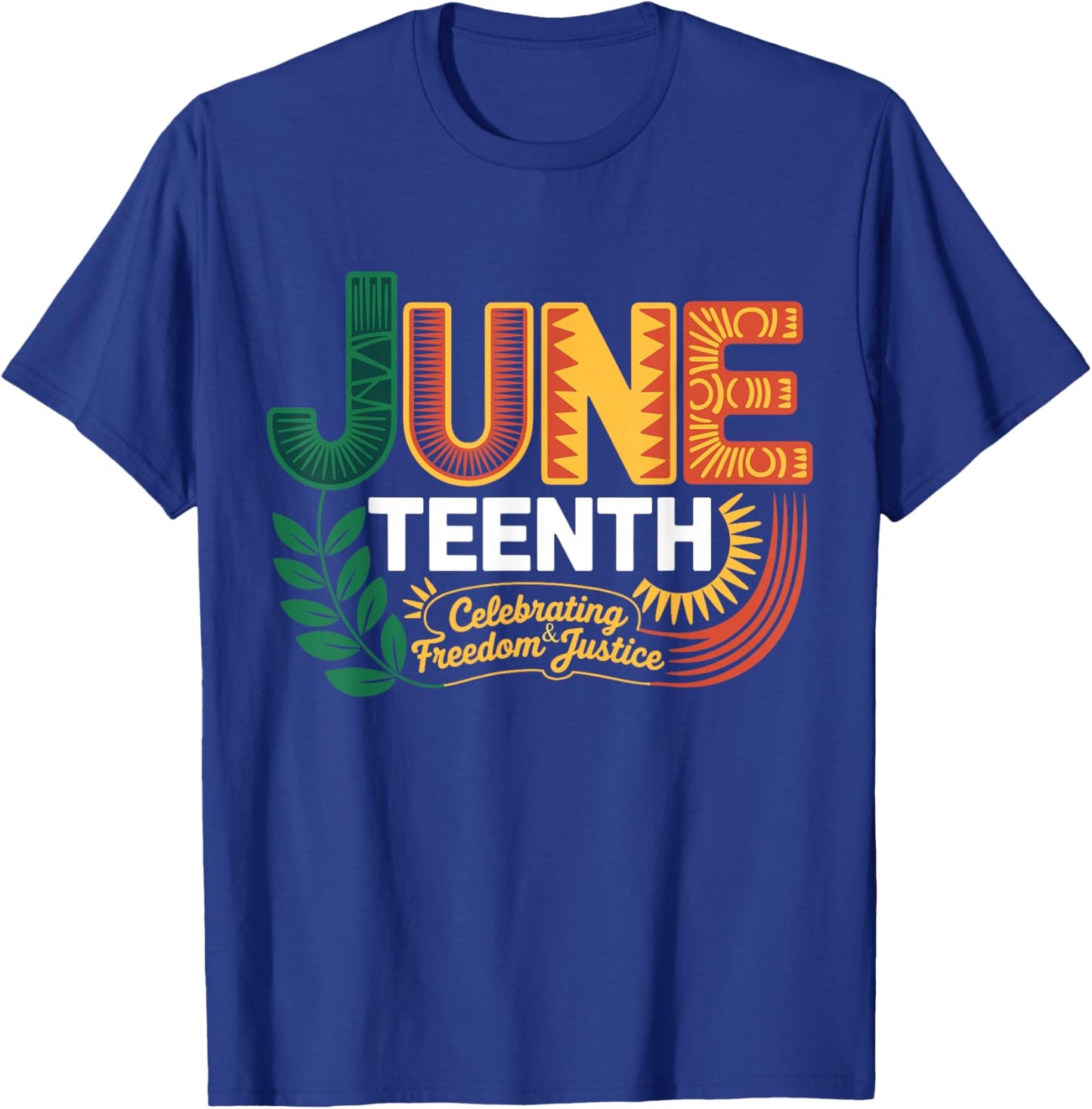 Juneteenth Celebrating Black Freedom & Justice T-Shirt - T-Shirt | Royal