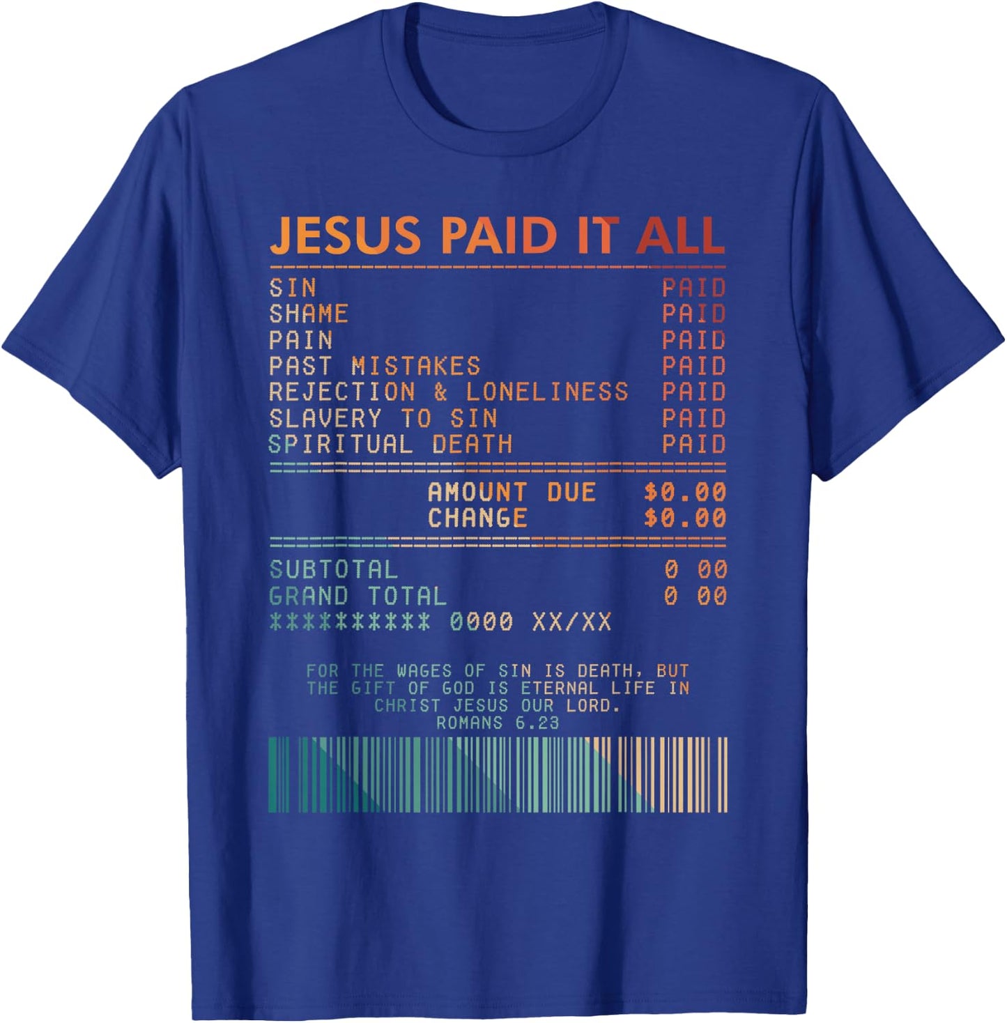 Christian Faith Jesus God Lover Religious Jesus Paid Its All T-Shirt - T-Shirt | Royal