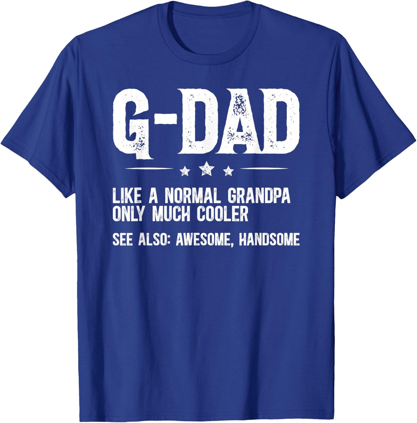 G-Dad Definition G-Dad Grandpa G-Dad Grandfather T-Shirt - T-Shirt | Royal