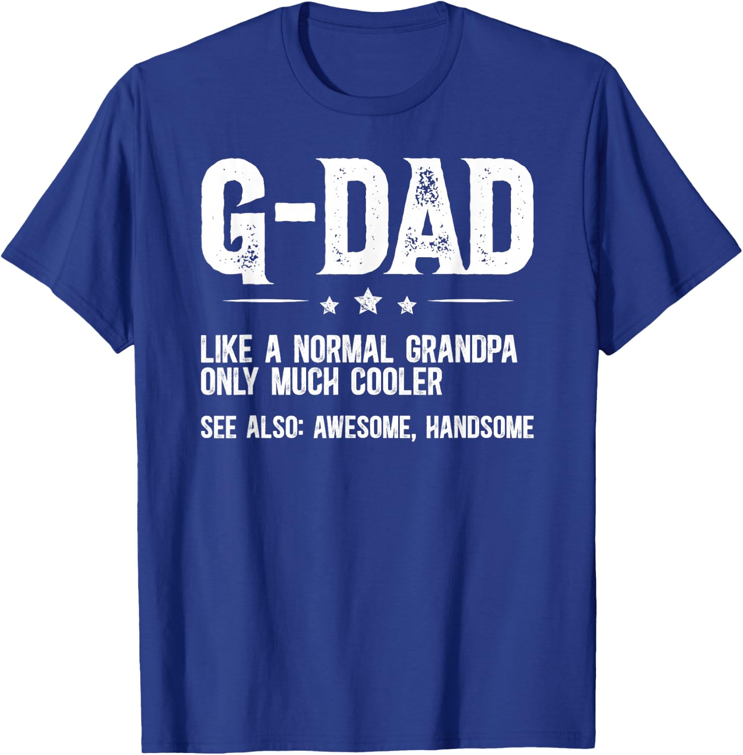 G-Dad Definition G-Dad Grandpa G-Dad Grandfather T-Shirt - T-Shirt | Royal