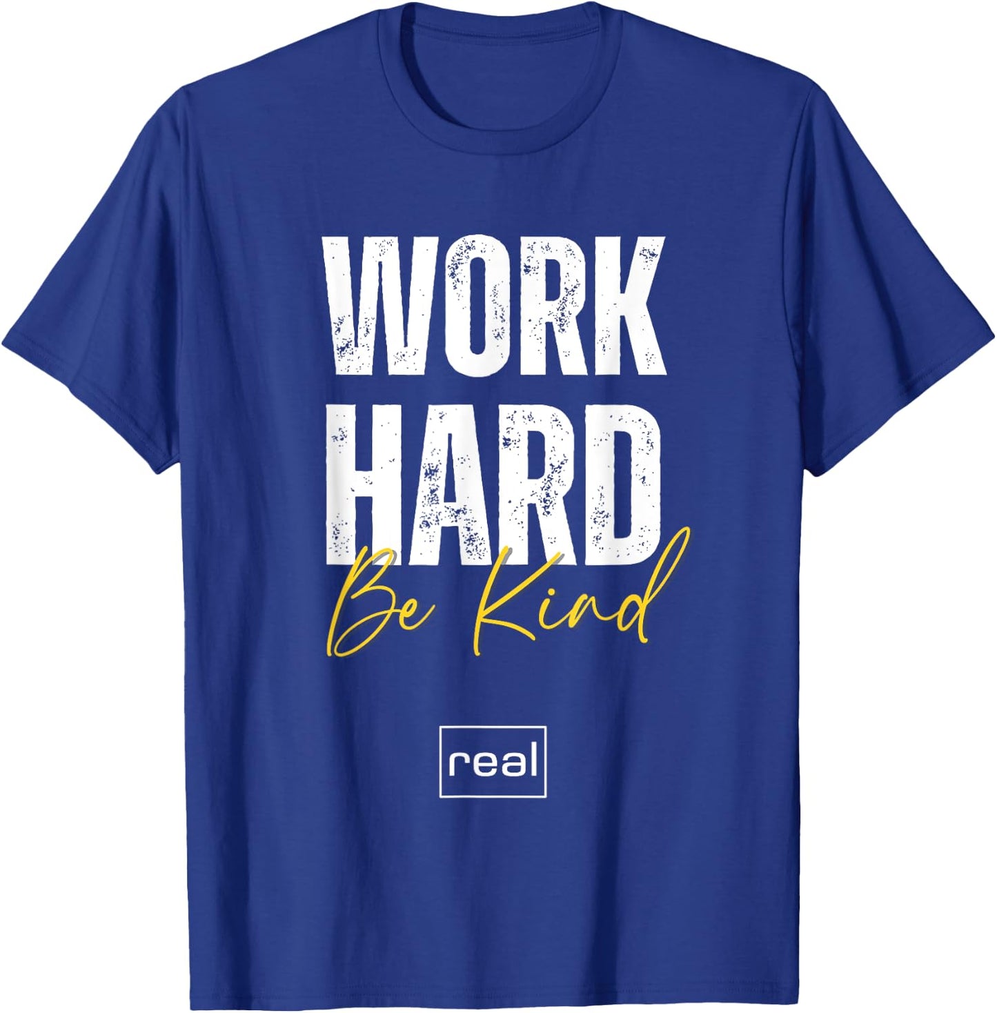 Real Broker "Work Hard Be Kind" Core Value Logo Women Men T-Shirt - T-Shirt | Royal