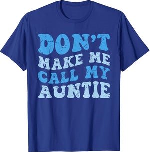 Funny Don't Make Me Call My Auntie Boys Kids Retro T-Shirt - T-Shirt | Royal