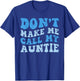 Funny Don't Make Me Call My Auntie Boys Kids Retro T-Shirt - T-Shirt | Royal