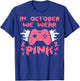 Breast Cancer Aware Gamer October We Wear Pink Men Boys Kids T-Shirt - T-Shirt | Royal