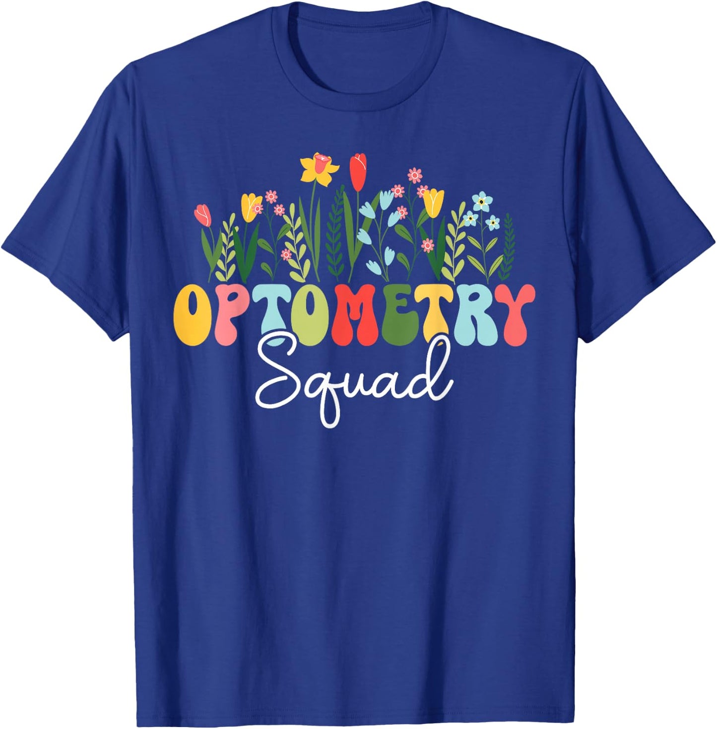 Floral Optometry Squad Optometrist T-Shirt - T-Shirt | Royal