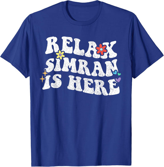 Retro Groovy Relax SIMRAN Is Here Funny Mother's Day Name T-Shirt - T-Shirt | Royal