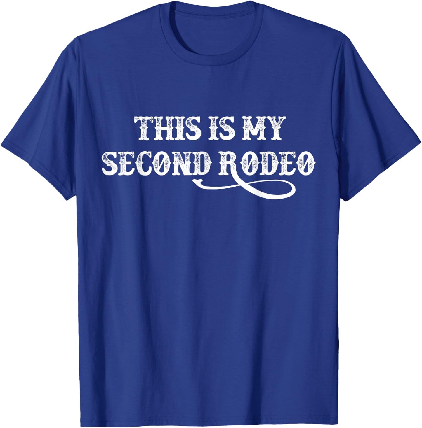 This Is My Second Rodeo vintage retro funny Western T-Shirt - T-Shirt | Royal