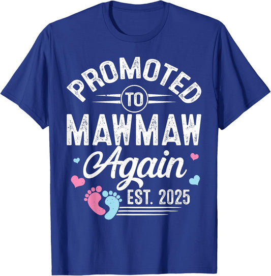 Promoted To Mawmaw Again Est 2025 Baby Gender Reveal T-Shirt - T-Shirt | Royal