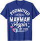 Promoted To Mawmaw Again Est 2025 Baby Gender Reveal T-Shirt - T-Shirt | Royal