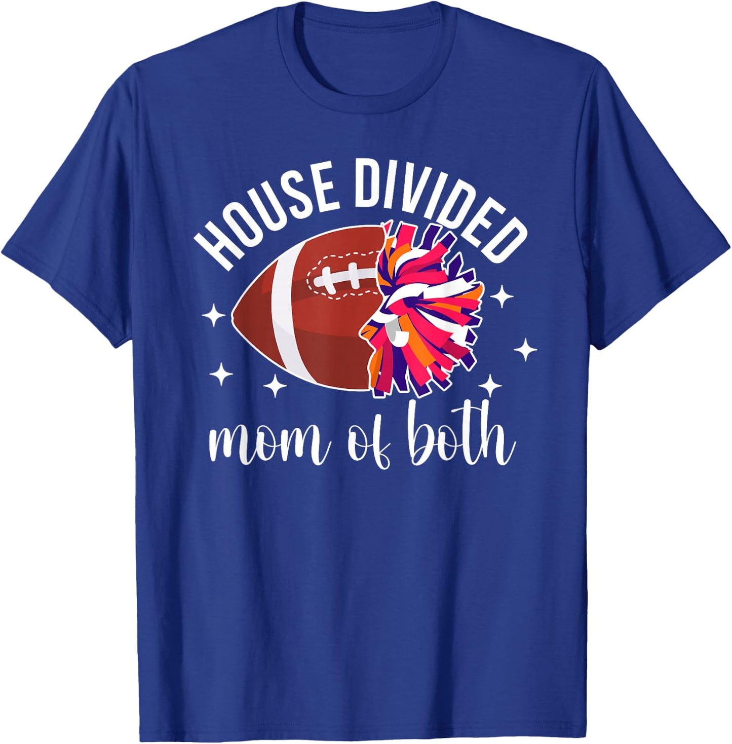 House Divided Mom of Both Football Player & Cheerleader Mom T-Shirt - T-Shirt | Royal