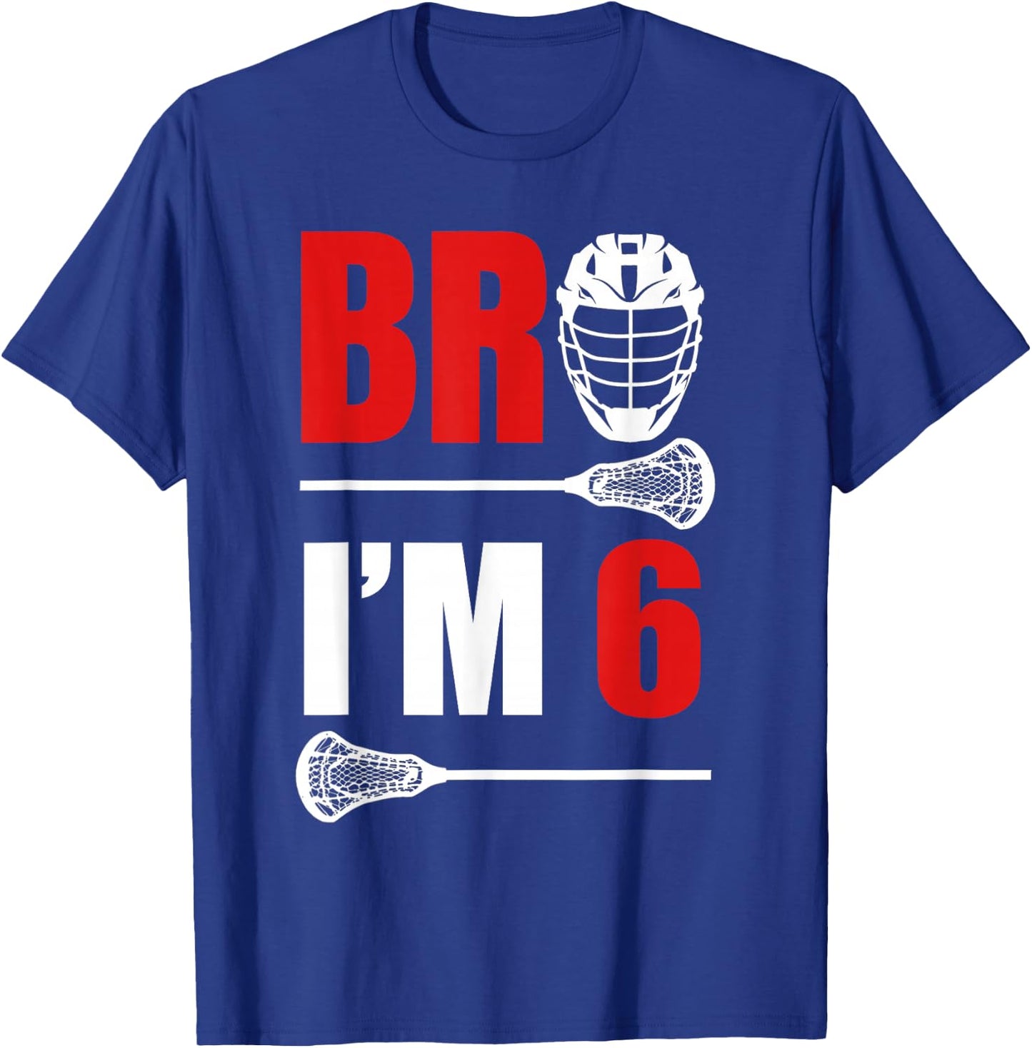 6th Birthday Shirt Boy Bro I'm 6 Year Old Lacrosse Theme T-Shirt - T-Shirt | Royal