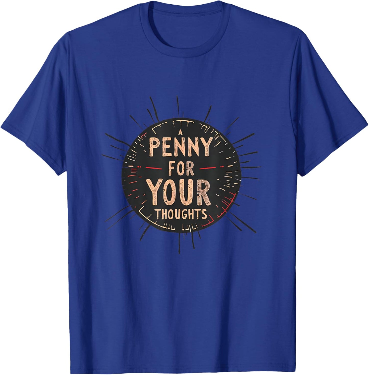 Funny Penny Idiom speech Costume for Boys and Girls T-Shirt - T-Shirt | Royal
