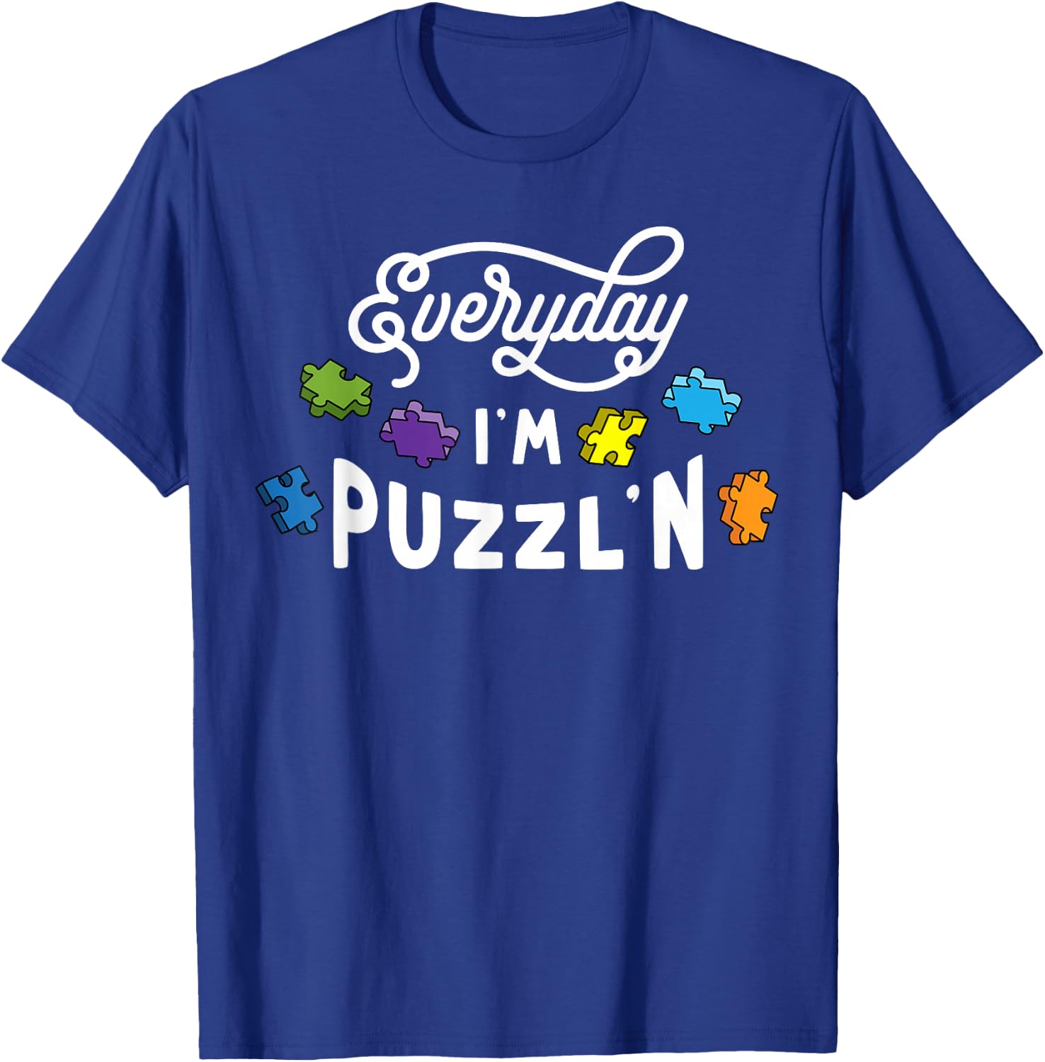 Everyday I'm Puzzlin Jigsaw Puzzle Lover Gift Puzzler T-Shirt - T-Shirt | Royal