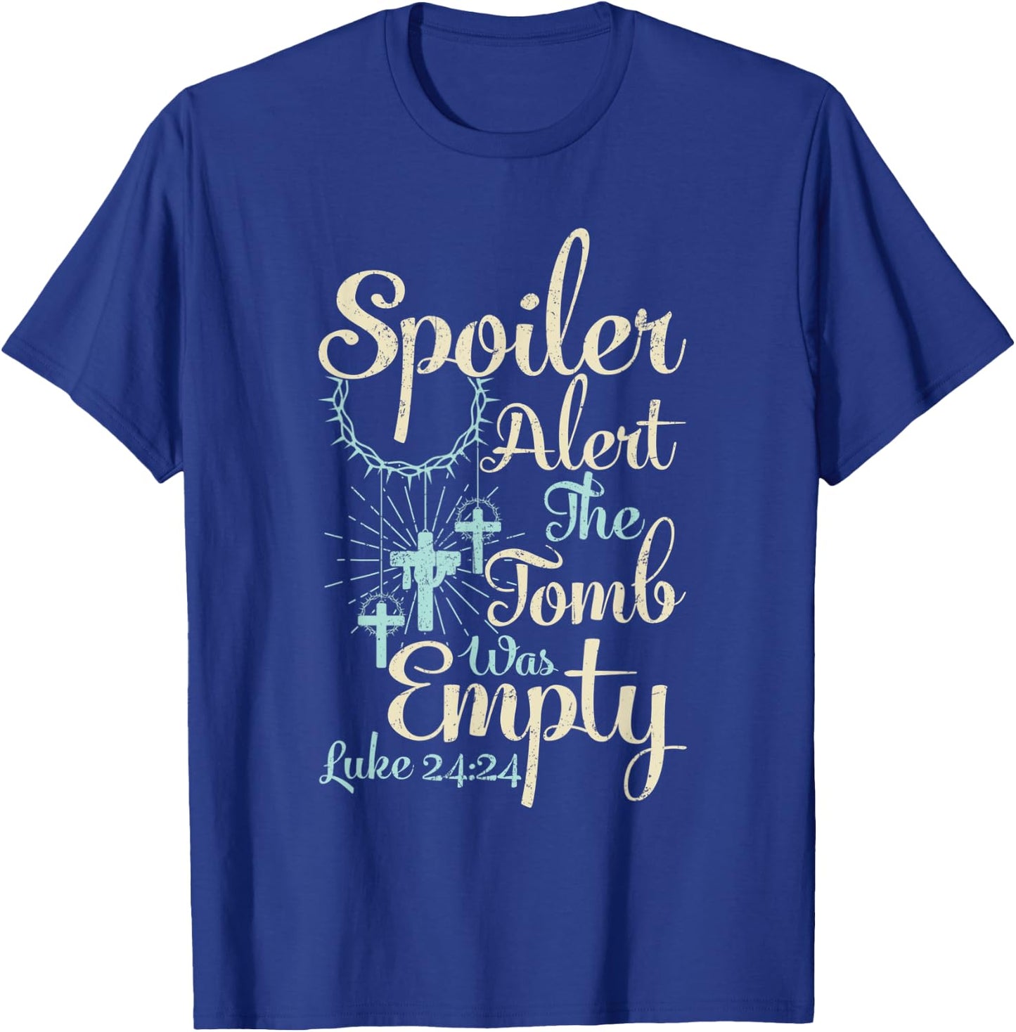 Easter Spoiler Alert Tomb Was Empty Christian Jesus T-Shirt - T-Shirt | Royal