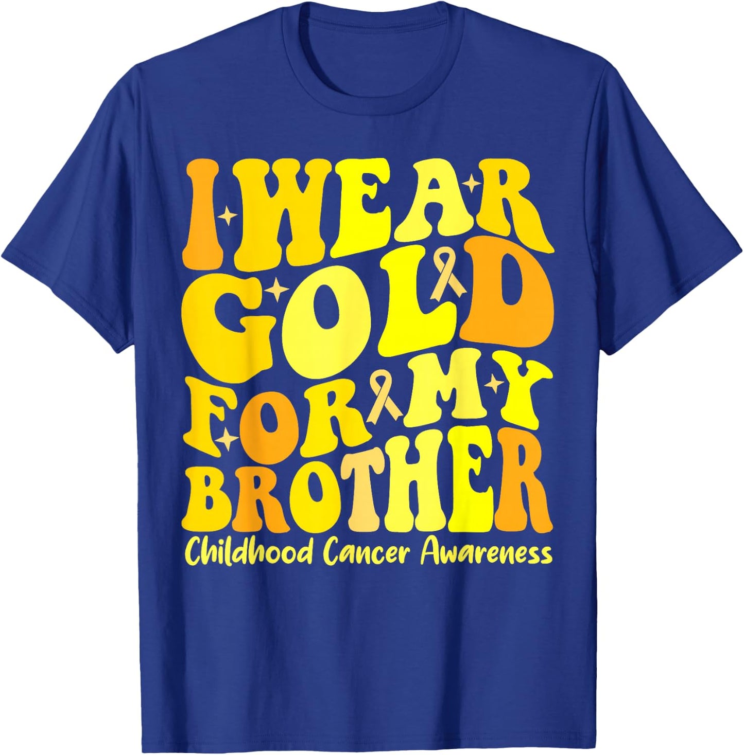 I Wear Gold For My Brother Childhood Cancer Awareness Groovy T-Shirt - T-Shirt | Royal