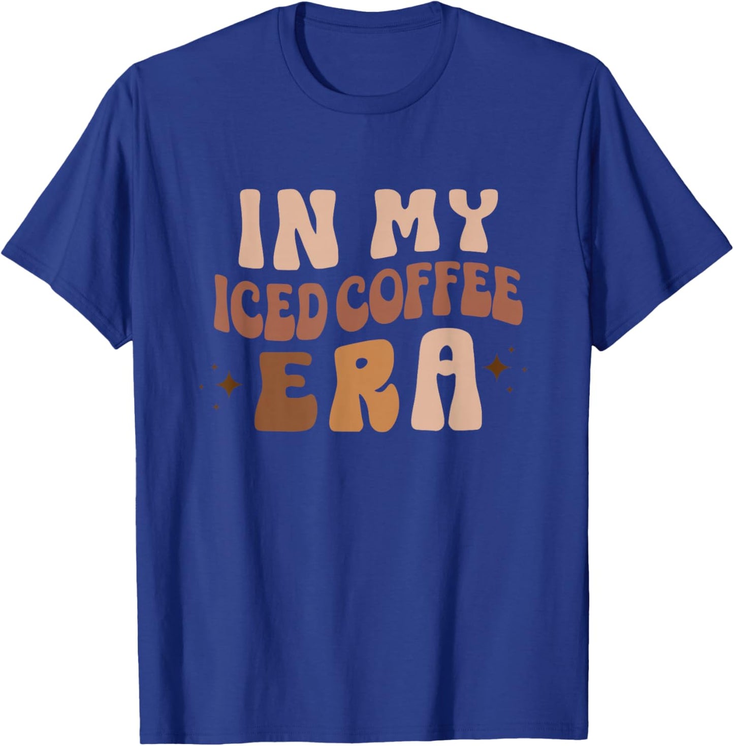 In My Ice Coffee Era, Funny Iced Coffee Lovers, Coffee Gift T-Shirt - T-Shirt | Royal