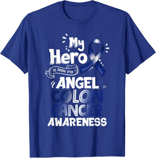 My Hero Is Now My Angel Colon Cancer Awareness Gifts T-Shirt - T-Shirt | Royal