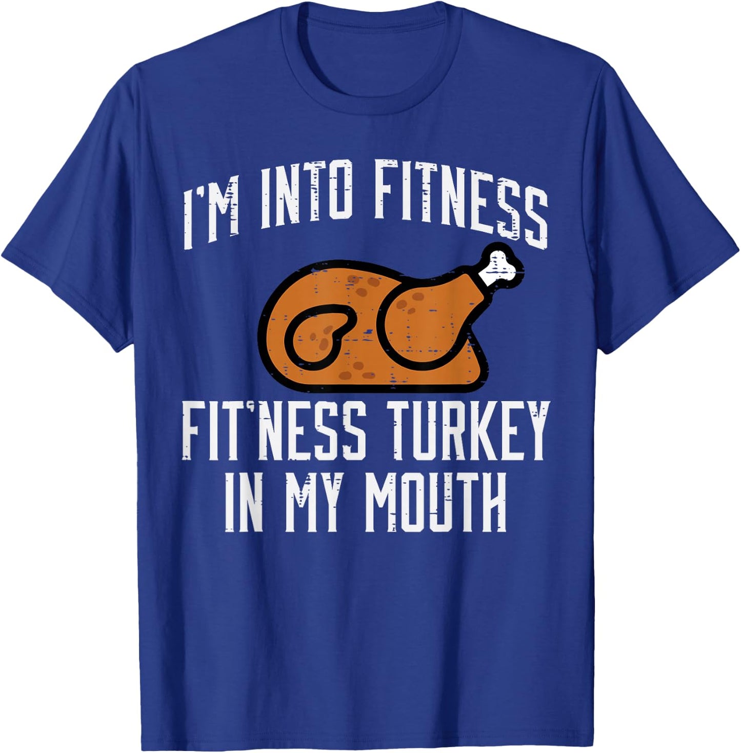 Thanksgiving Fitness Turkey Mouth Funny Workout Women Men T-Shirt - T-Shirt | Royal