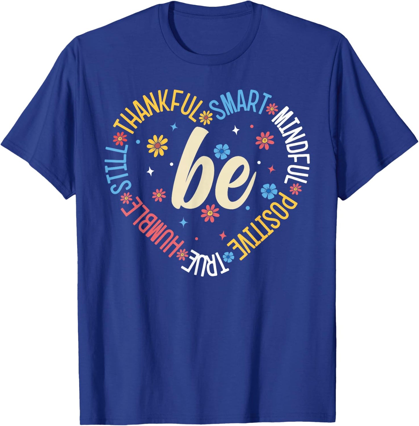 Motivational Quote Inspiration Positive Saying Life Slogan T-Shirt - T-Shirt | Royal