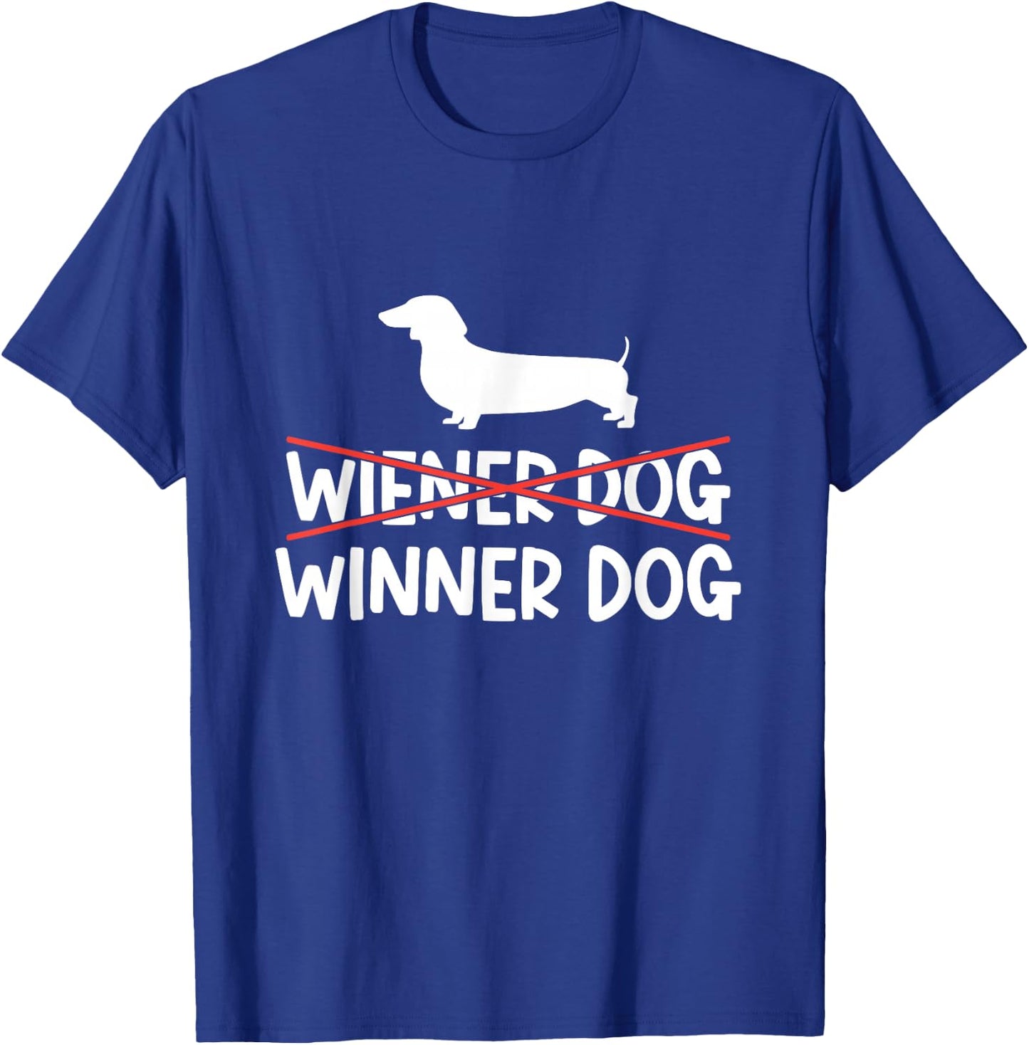 Wiener Dog Winner Dog Owner Puppy Dachshunds Dachshund T-Shirt - T-Shirt | Royal