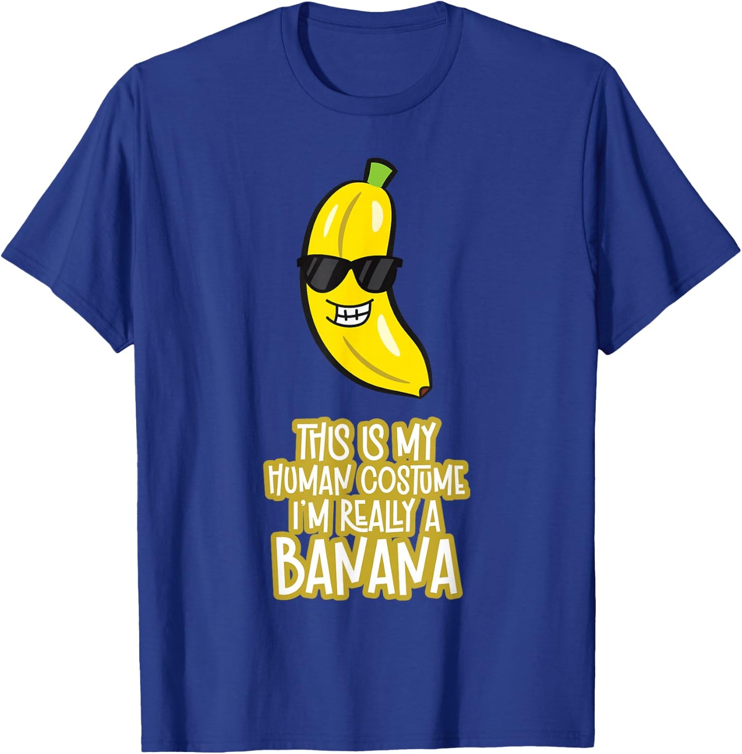 This is My Human Costume I'm Really A Banana T-Shirt - T-Shirt | Royal