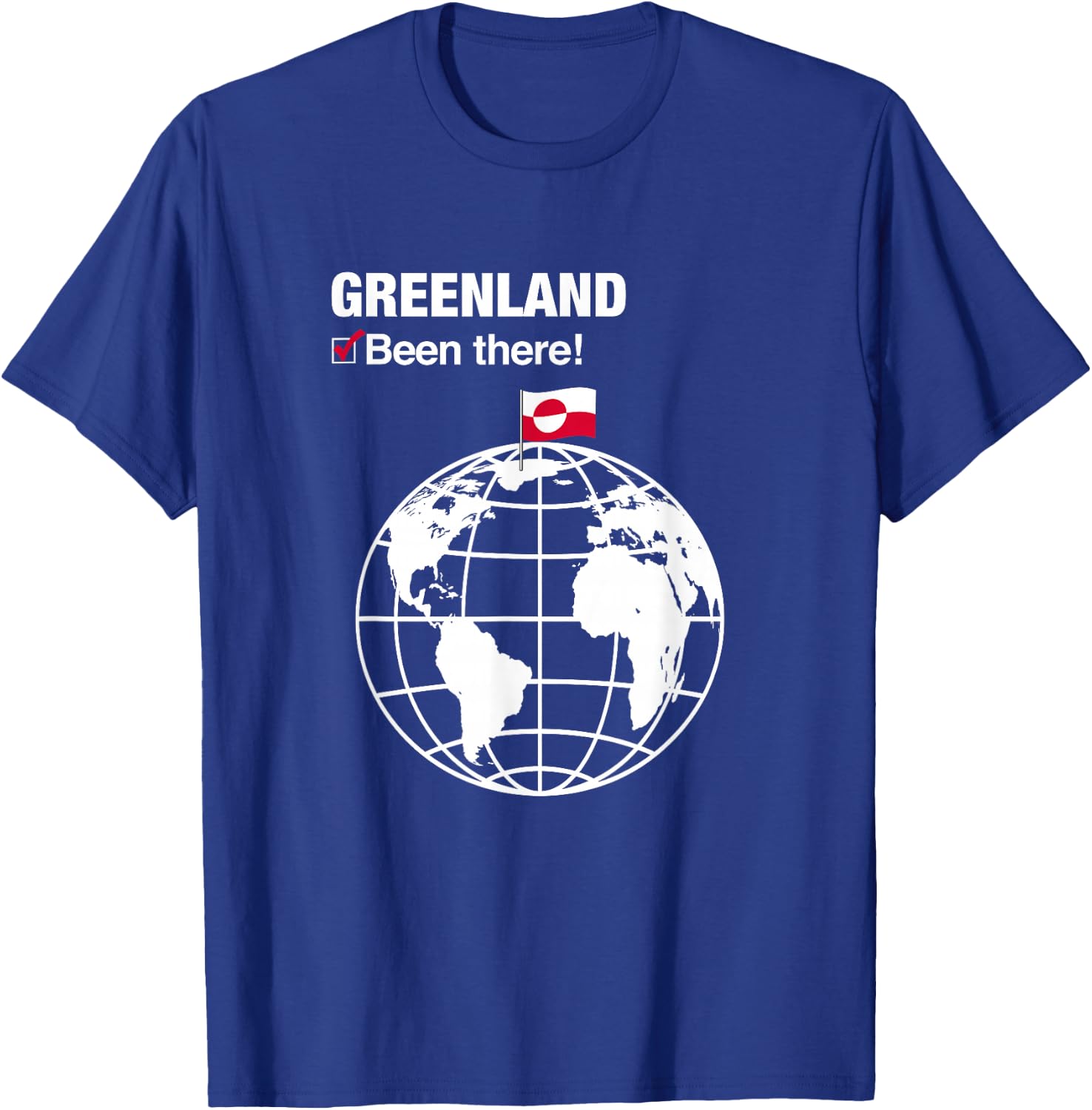 I've Been There Greenland T-Shirt - T-Shirt | Royal