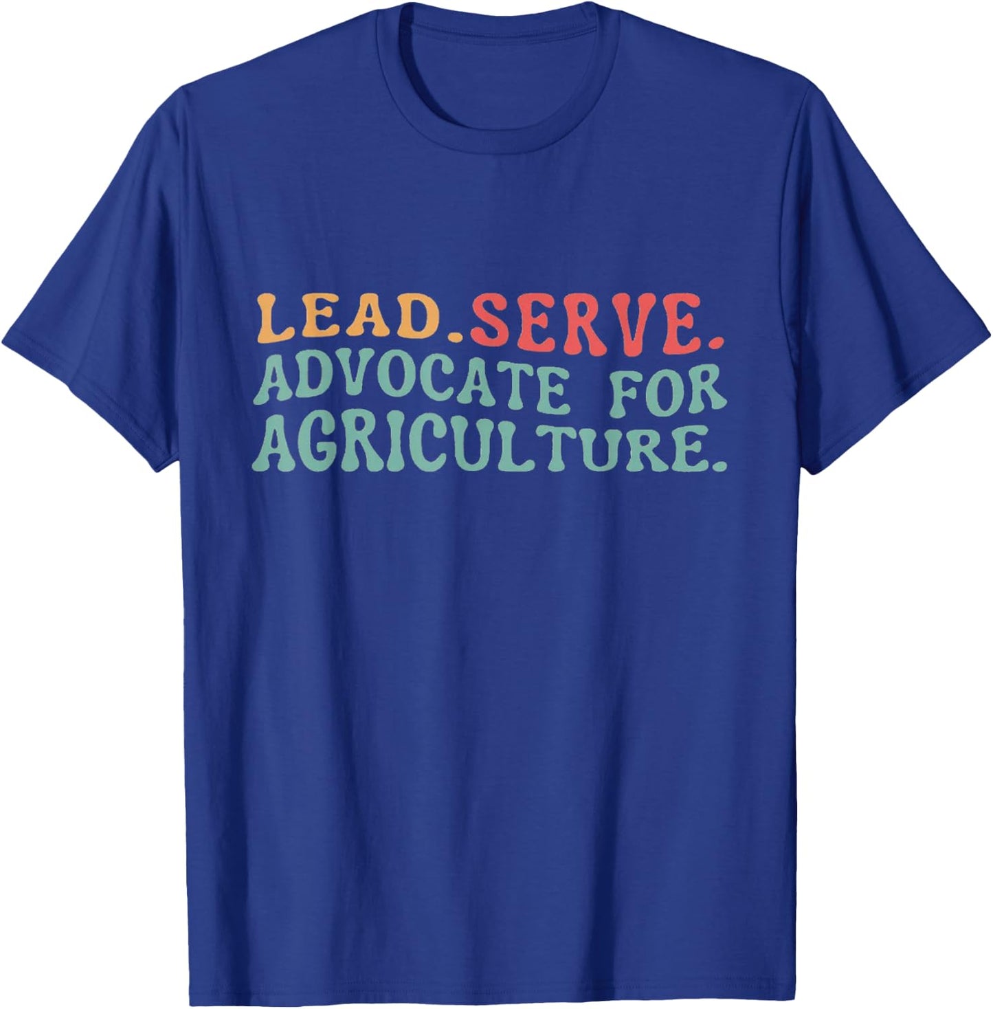 Lead, Serve, Advocate for Agriculture: Farming Advisor T-Shirt - T-Shirt | Royal