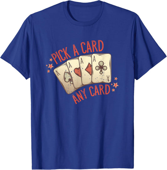 Cool Magician - Pick A Card - Funny Magic Gift T-Shirt - T-Shirt | Royal