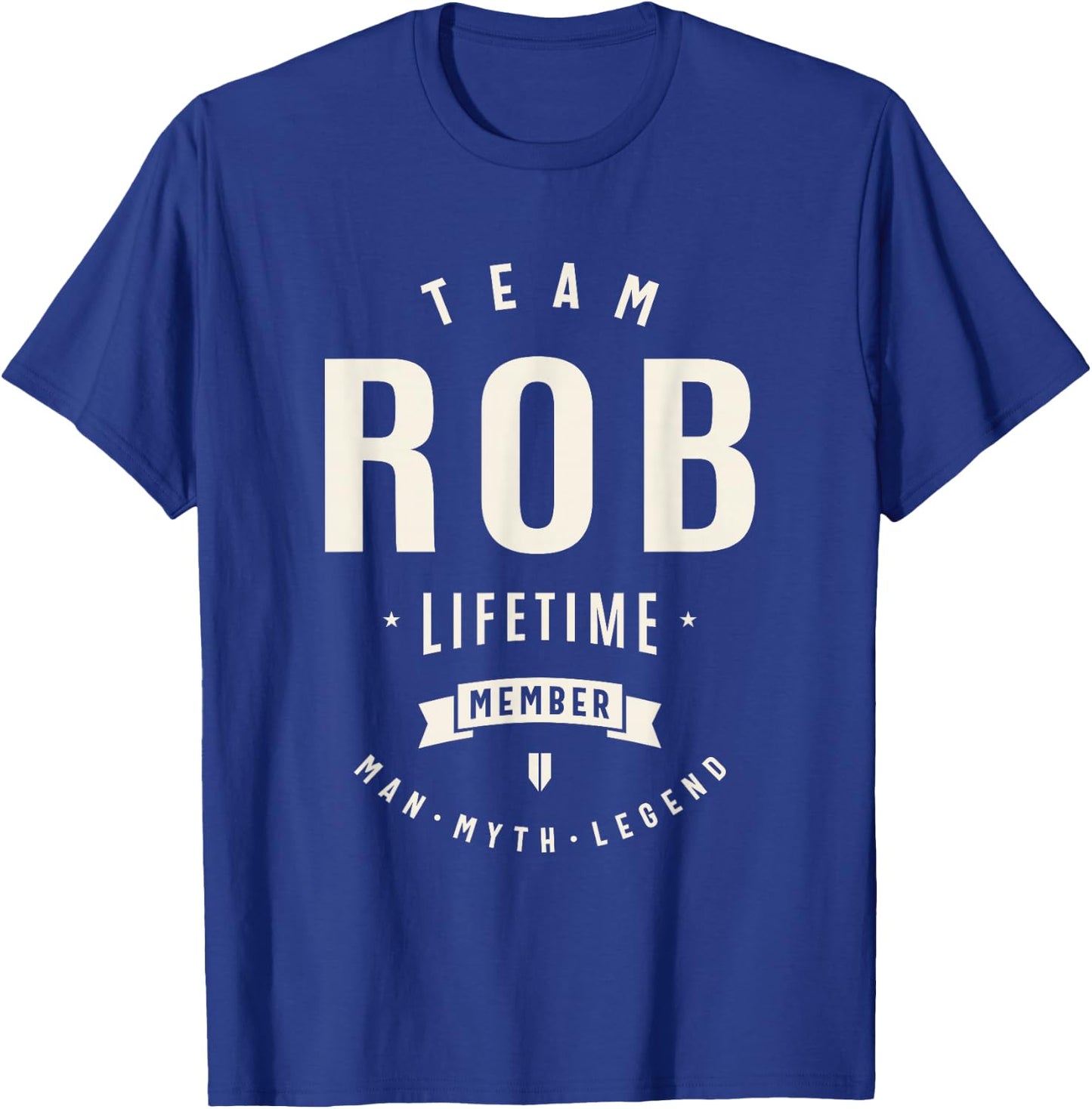 Team Rob Lifetime Member Funny Name Rob T-Shirt - T-Shirt | Royal