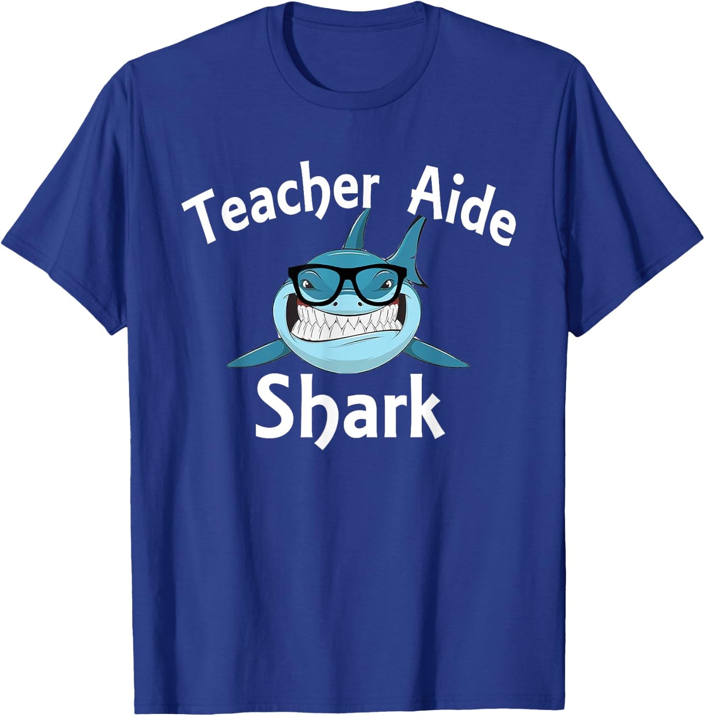 Teacher Aide Shark Funny Teacher Aide T-Shirt - T-Shirt | Royal