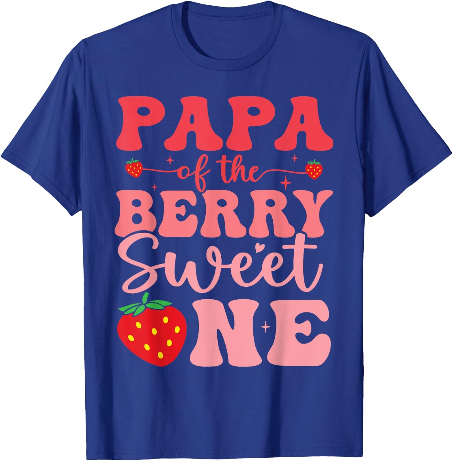 Papa of The Berry Sweet One 1st Birthday Strawberry T-Shirt - T-Shirt | Royal