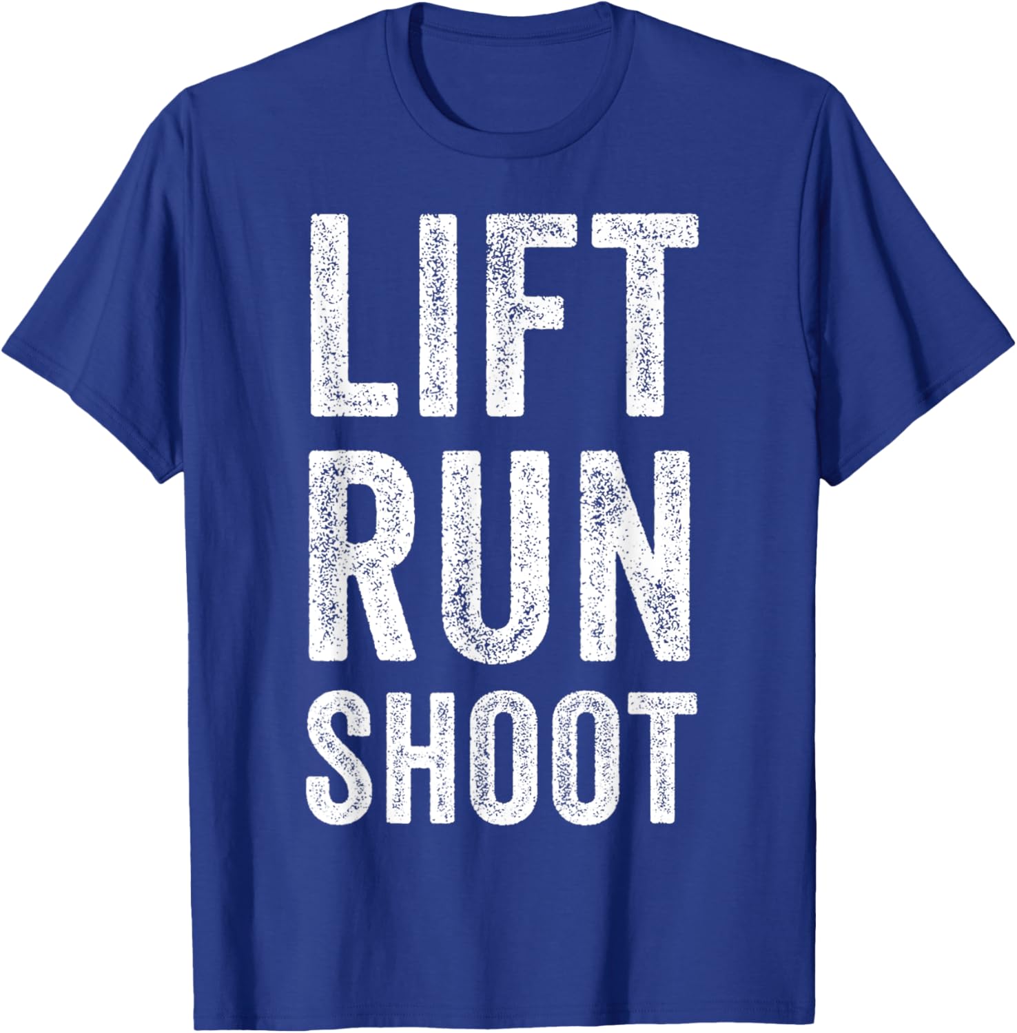 Vintage Lift Run Shoot - Fitness Motivational Gift T-Shirt - T-Shirt | Royal