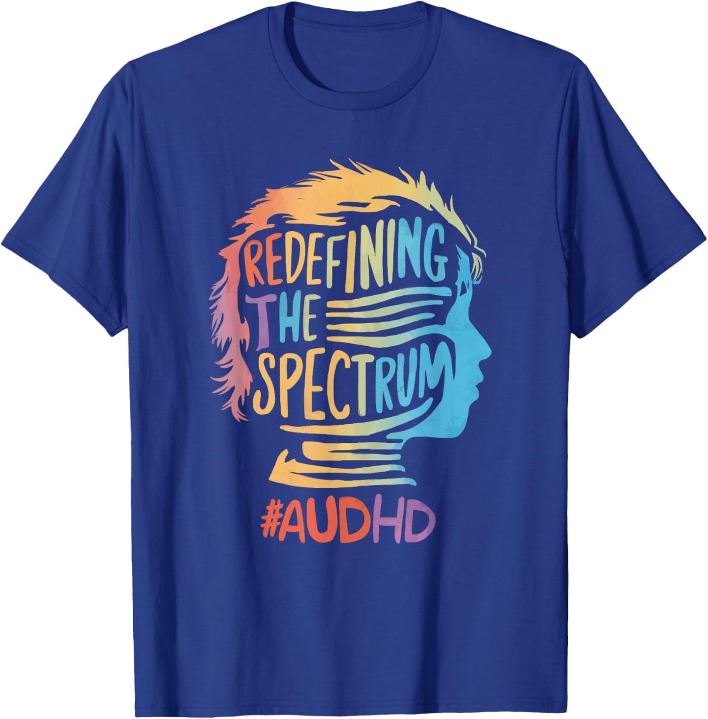 AuDHD Autism ADHD Autistic Spectrum Neurodiversity T-Shirt - T-Shirt | Royal