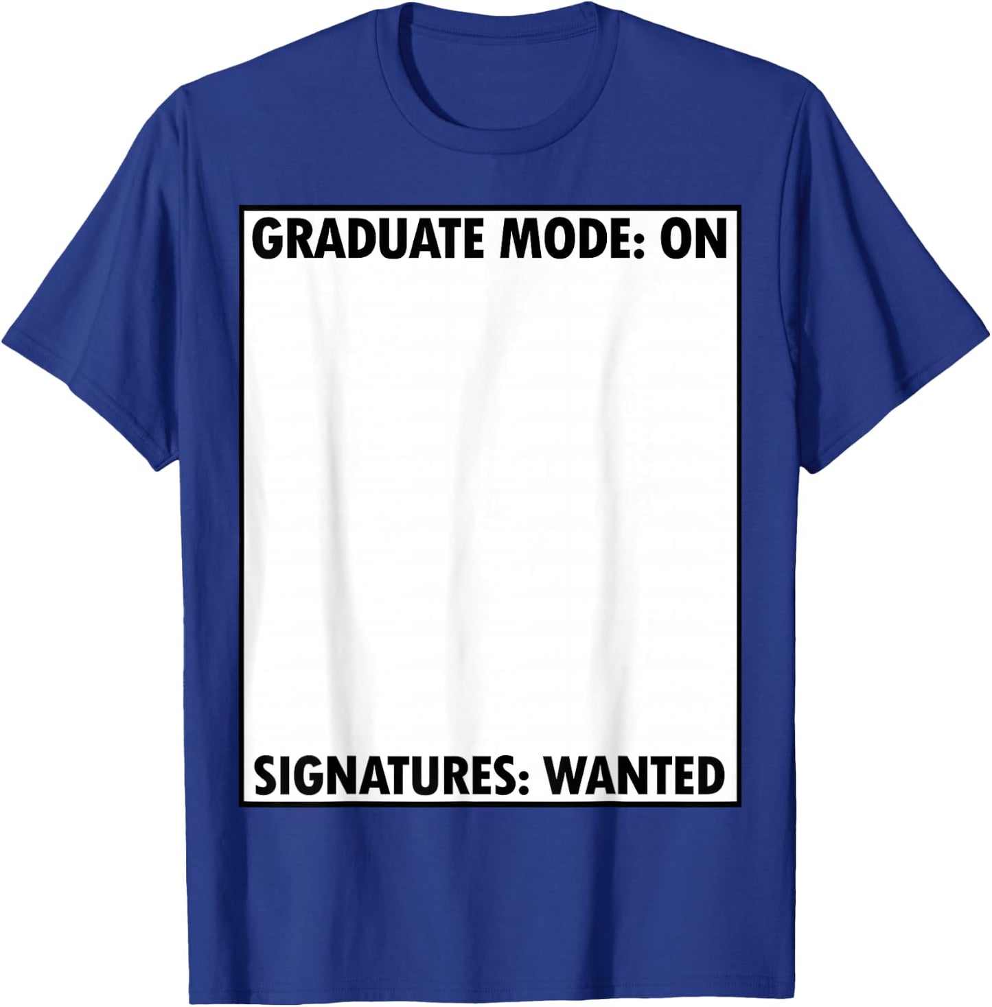 Just Graduated Grad Party Gear Signature Collector Sign My T-Shirt - T-Shirt | Royal